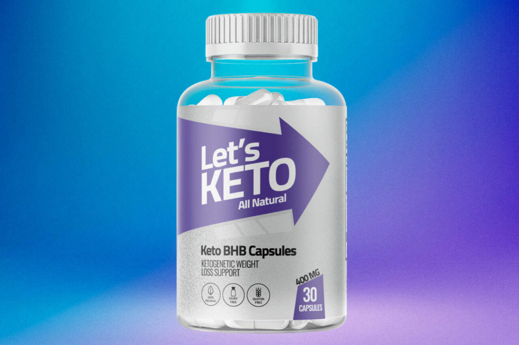 Let’s Keto Pills Review Will Let’s Keto Diet Pills Work or Scam Brand